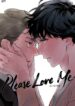 xin hãy yêu em – please love me